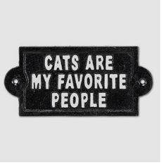 CATS ARE MY FAVORITE SIGN