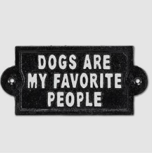 DOGS ARE MY FAVORITE SIGN